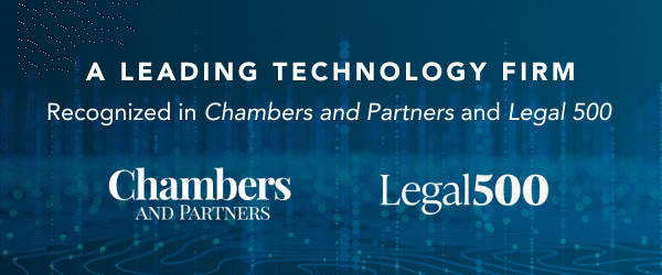 A Leading Technology Firm Recognized in Chambers and Partners and Legal 500 A Leading Technology Firm Recognized in Chambers and Partners and Legal 500